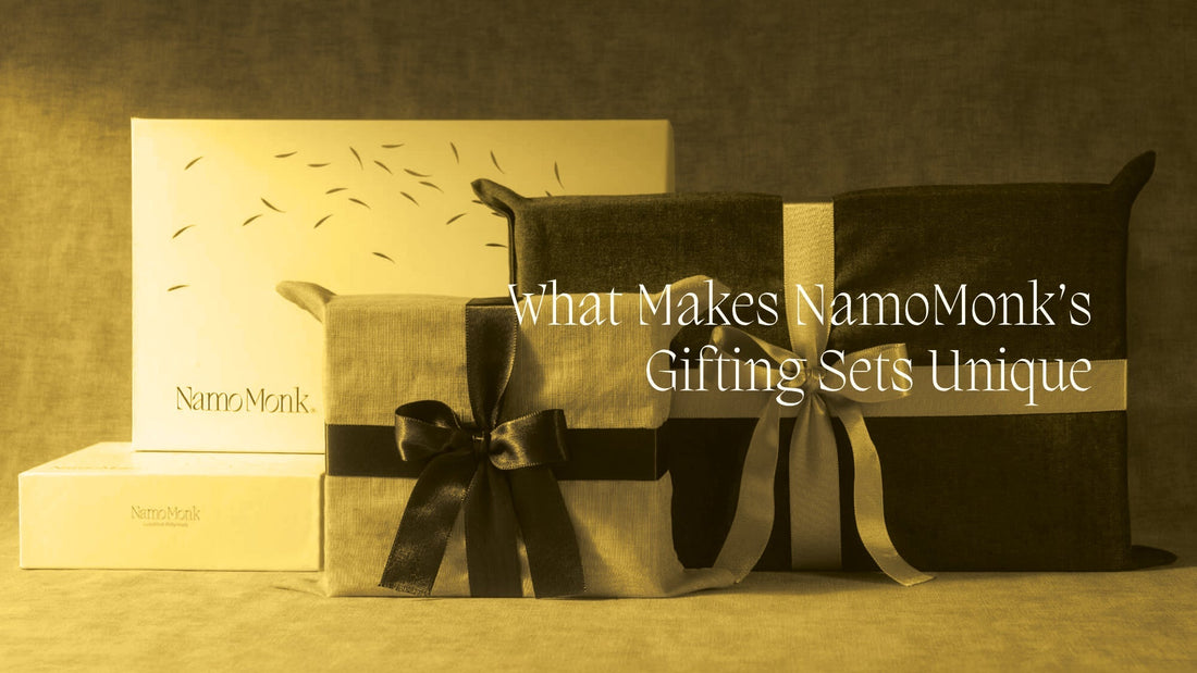 What Makes NamoMonk’s Gifting Sets Unique: Unique Ayurvedic gift sets - NamoMonk