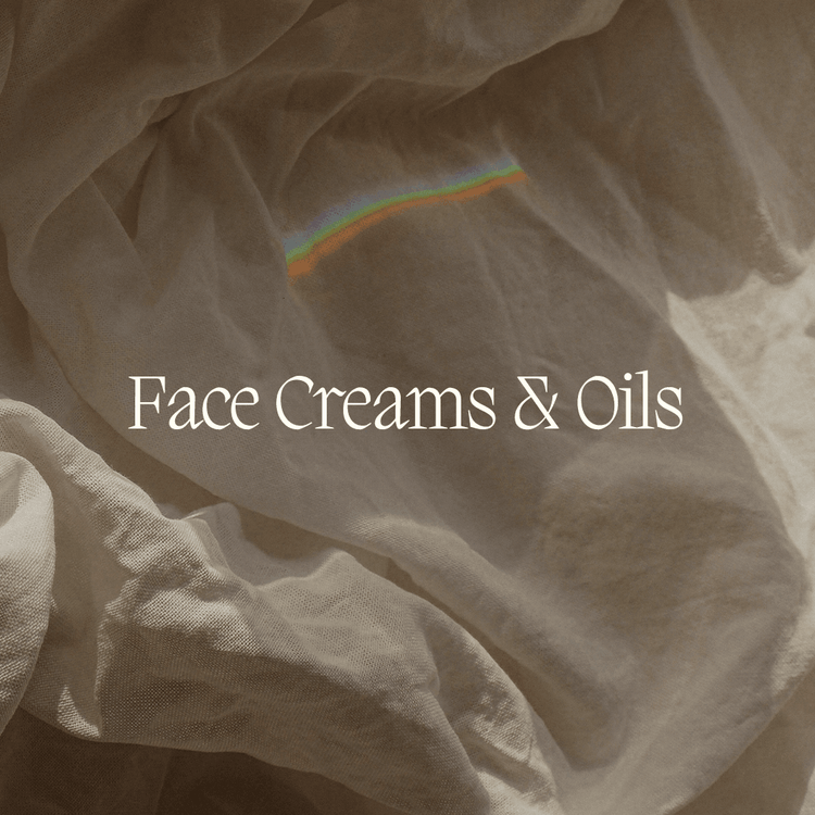 Face Creams & Oils